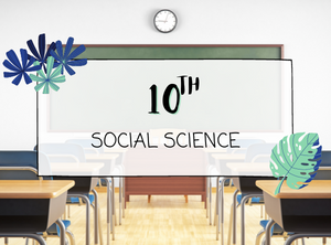 10TH SOCIAL SCIENCE
